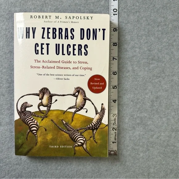 Why Zebras Don't Get Ulcers: The Acclaimed Guide to Stress by - Picture 2 of 4